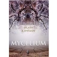 Mycelium Hlasy a hvězdy - Vilma Kadlečková