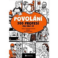 Povolání: 300 profesí pro žáky ZŠ - Pavla Šmikmátorová  Pavla Šmikmátorová