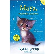 Maya, mačiatko na úteku - Holly Webb