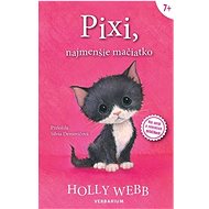 Pixi, najmenšie mačiatko - Holly Webb