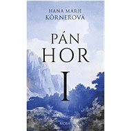 Pán hor I - Hana Marie Körnerová