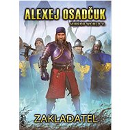 Zakladatel: Mirror World V. - Alexey Osadchuk  Alexey Osadchuk