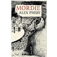 Mordie - Alex Pheby