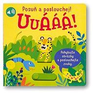 Posuň a poslouchej! Uuááá! - 