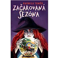 Začarovaná sezóna - Radmila Tomšů