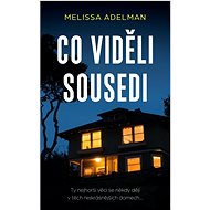 Co viděli sousedi - Melissa Adelmanová