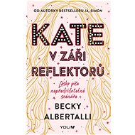 Kate v záři reflektorů - Becky Albertalli