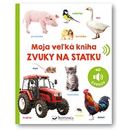 Moja veľká kniha Zvuky na statku - 
