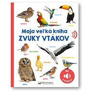 Moja veľká kniha Zvuky vtákov - 