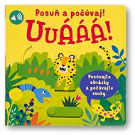 Uuááá! Posuň a počúvaj! - 