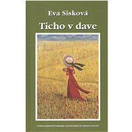 Ticho v dave - Eva Sisková