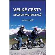 Velké cesty malých motocyklů - 
