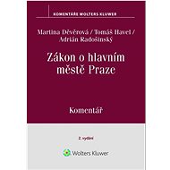 Zákon o hlavním městě Praze Komentář - Martina Děvěrová; Adrián Radošinský; Tomáš Havel