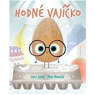 Hodné vajíčko - Jory John; Pete Oswald