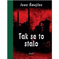 Tak se to stalo - Ivan Segejevič Šmeljov