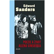 Poezie a život Allena Ginsberga - Edward Sanders