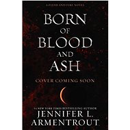 Born of Blood and Ash - 