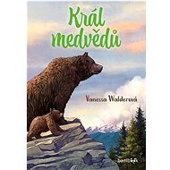 Král medvědů - Vanessa Walderová