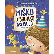 Miško a Brumko oslavujú - Katarzyna Kozlowska; Marianna Schoettová