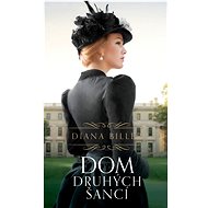 Dom druhých šancí - Diana Biller