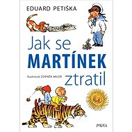 Jak se Martínek ztratil - Zdeněk Miler; Eduard Petiška