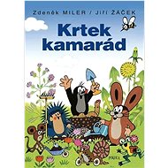 Krtek kamarád - Jiří Žáček; Zdeněk Miler