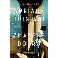 Zmarené dobro - Adriana Trigiani