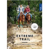 Extreme Trail - Bernard Hackl; Kerstin Rester