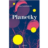 Planetky - Hana Lundiaková