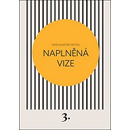 Svou vlastní cestou Naplněná vize - Kateřina Černá