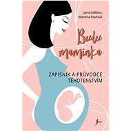 Budu maminka - Jana LeBlanc; Martina Pavlová
