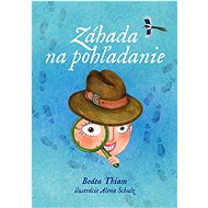 Záhada na pohľadanie - Beáta Thiam; Alena Schulz