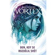 Vortex 1: Den, kdy se rozdělil svět - 