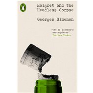 Maigret and the Headless Corpse: Inspector Maigret 47 - 
