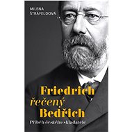 Friedrich řečený Bedřich - Milena Štráfeldová  Milena Štráfeldová