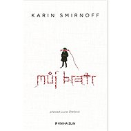 Můj bratr - Karin Smirnoff