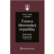 Ústava Slovenskej republiky: Komentár - Ladislav Orosz; Ján Svák