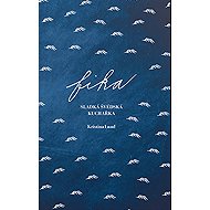 Fika Sladká švédská kuchařka - Kristina Lund