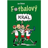 Fotbalový král - Jan Žáček