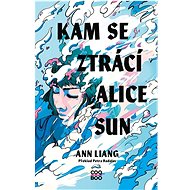 Kam se ztrácí Alice Sun - Ann Liang