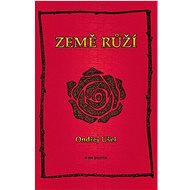 Země růží - Ondřej Ušel