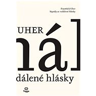 Signály ze vzdálené hlásky - František Uher