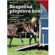 Bezpečná přeprava koní - Martin Haller