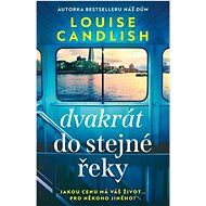 Dvakrát do stejné řeky - Louise Candlish
