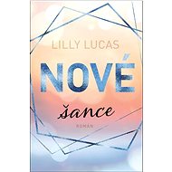 Nové šance - Lilly Lucas