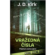Vražedná čísla: Případ pro Jacka Logana - J. D. Kirk