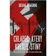 Chlapec, který kreslil stíny - Oriana Ramunno