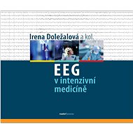 EEG v intenzivní medicíně - Irena Doležalová