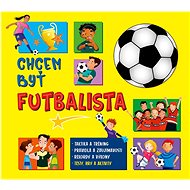 Chcem byť futbalista - 