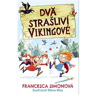 Dva strašliví vikingové - Francesca Simonová  Francesca Simonová